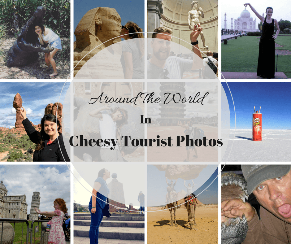 Cheesy Tourist Photos around the world
