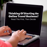 Thinking Of Starting An Online Travel Business?