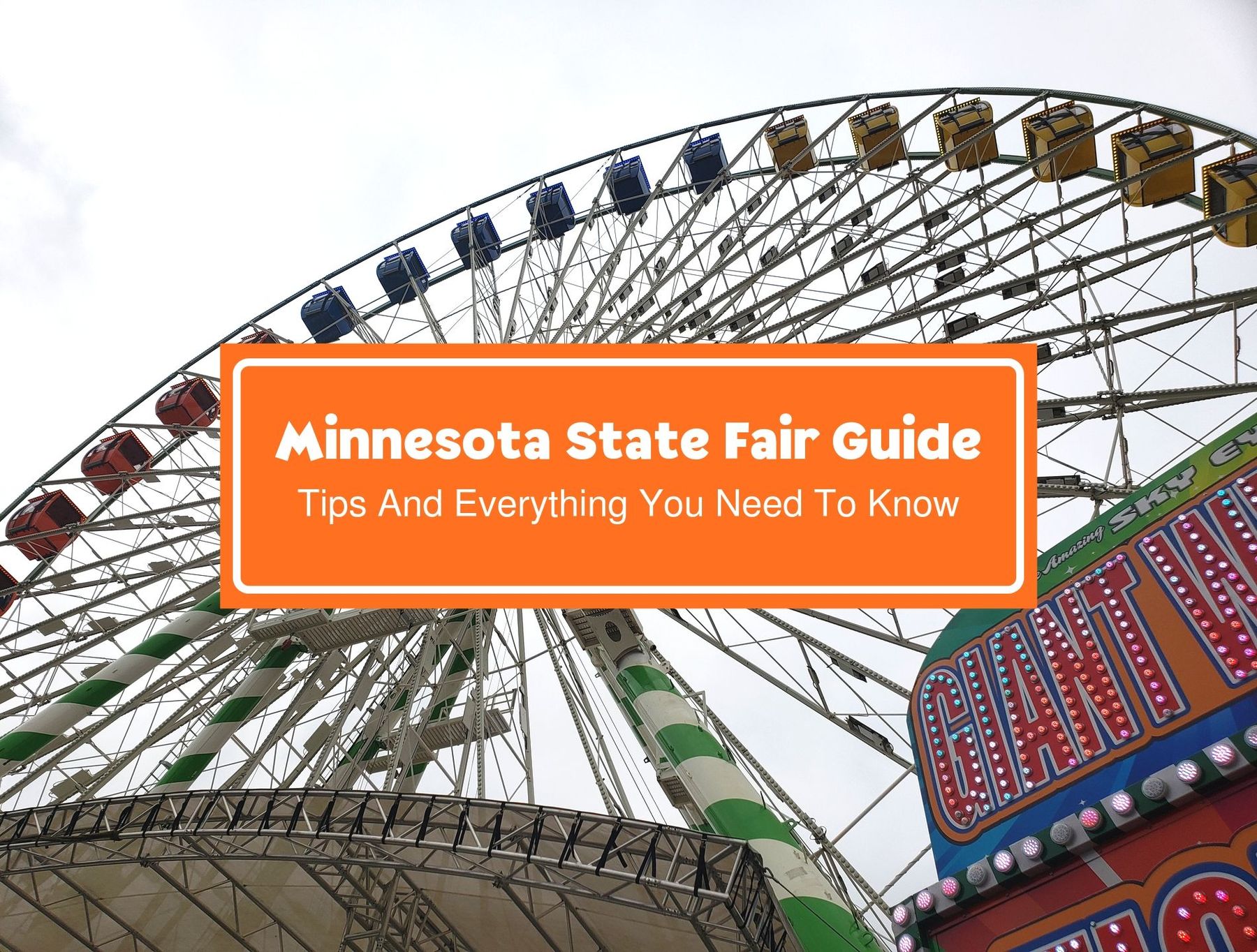 This Minnesota State Fair guide includes tips and information on food, rides, dates, tickets, hours, and accessibility.