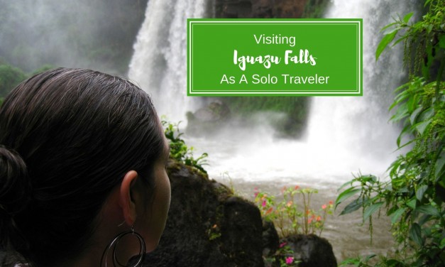 Visiting Iguazu Falls As A Solo Traveler