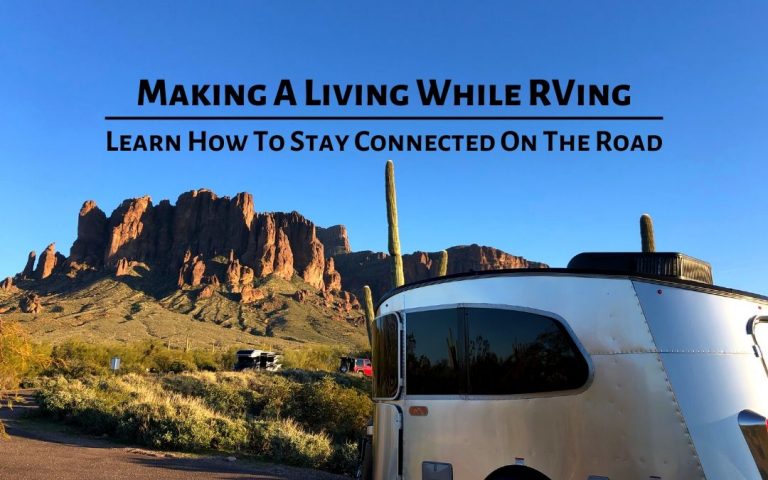 Making A Living While RVing — Learn How To Stay Connected On The Road