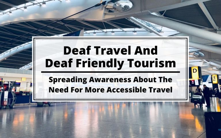 Deaf Travel And Deaf Friendly Tourism