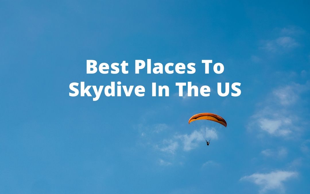 Best Places To Skydive In The US - Buddy The Traveling Monkey