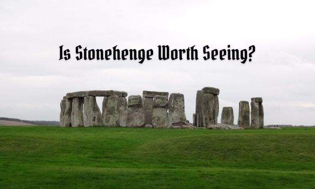 Is Stonehenge Worth Seeing?