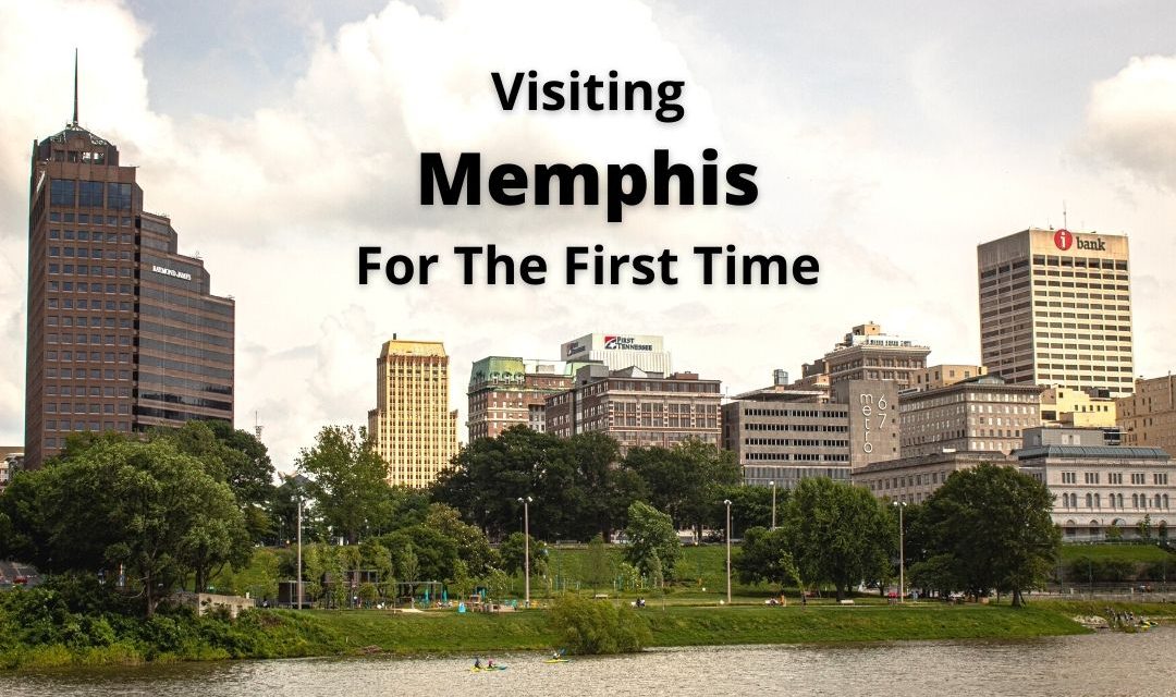 Visiting Memphis For The First Time
