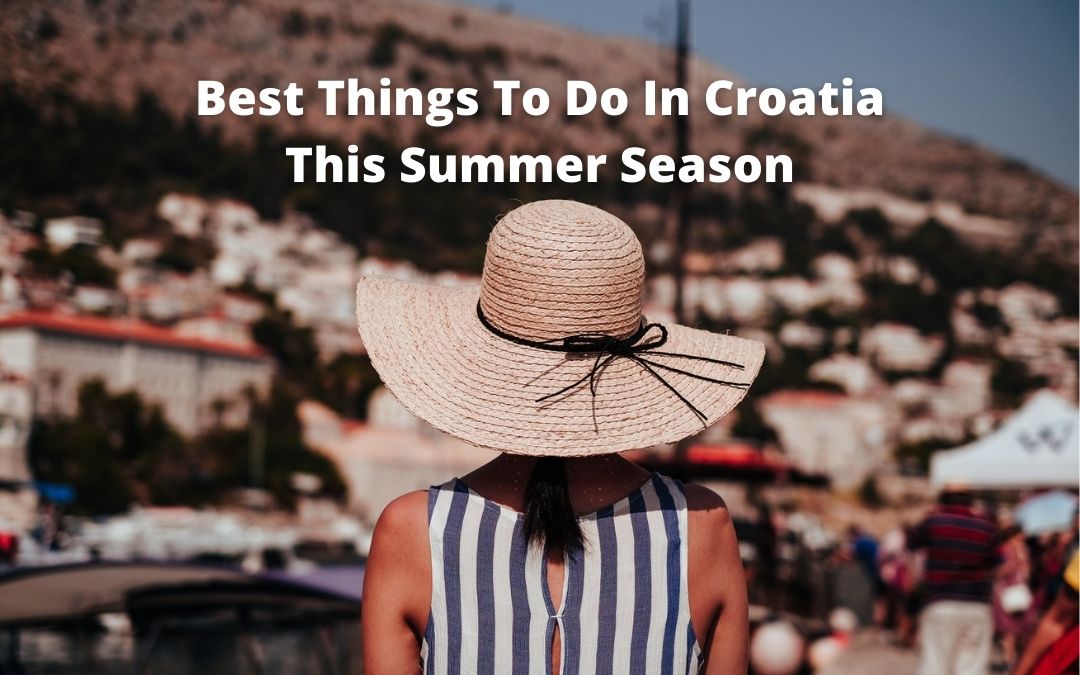 Best things to do in Croatia this summer! Wander UNESCO sites, hike beautiful national parks, enjoy gourmet meals, and more!