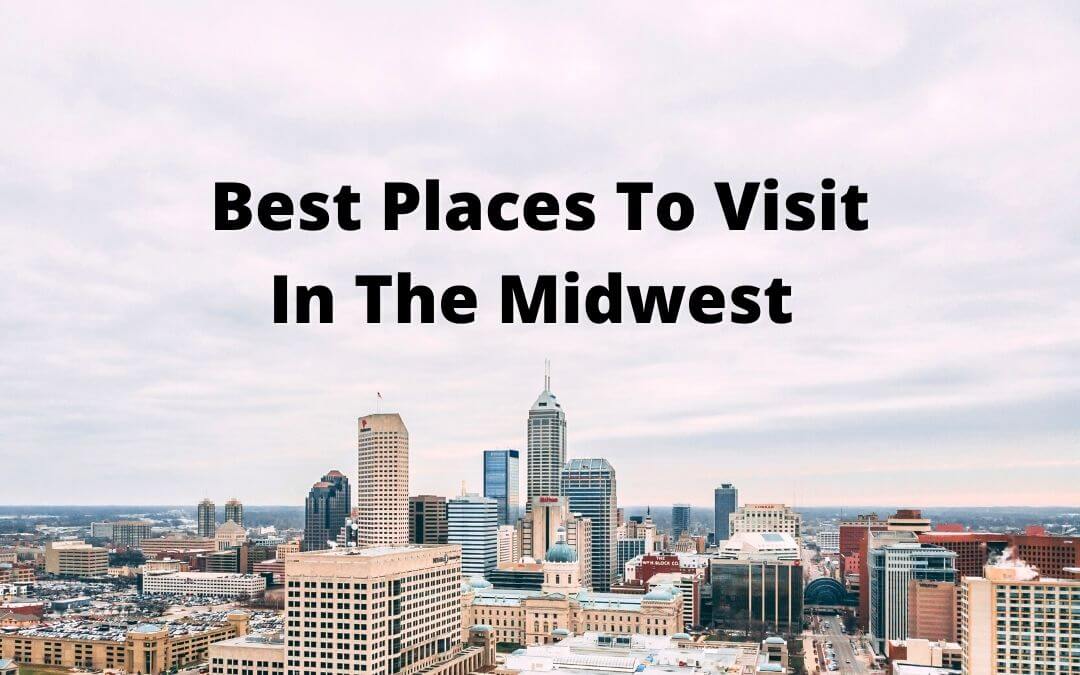 These are the best places to visit in the Midwest! We list lots of great cities along with things to see and do.
