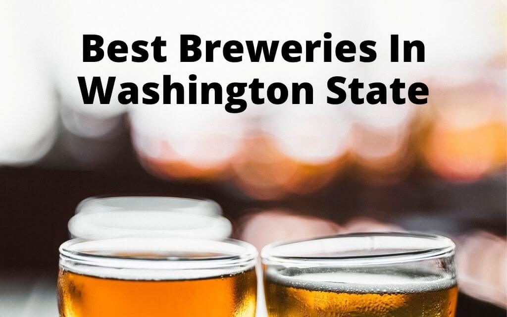 Best Breweries In Washington State